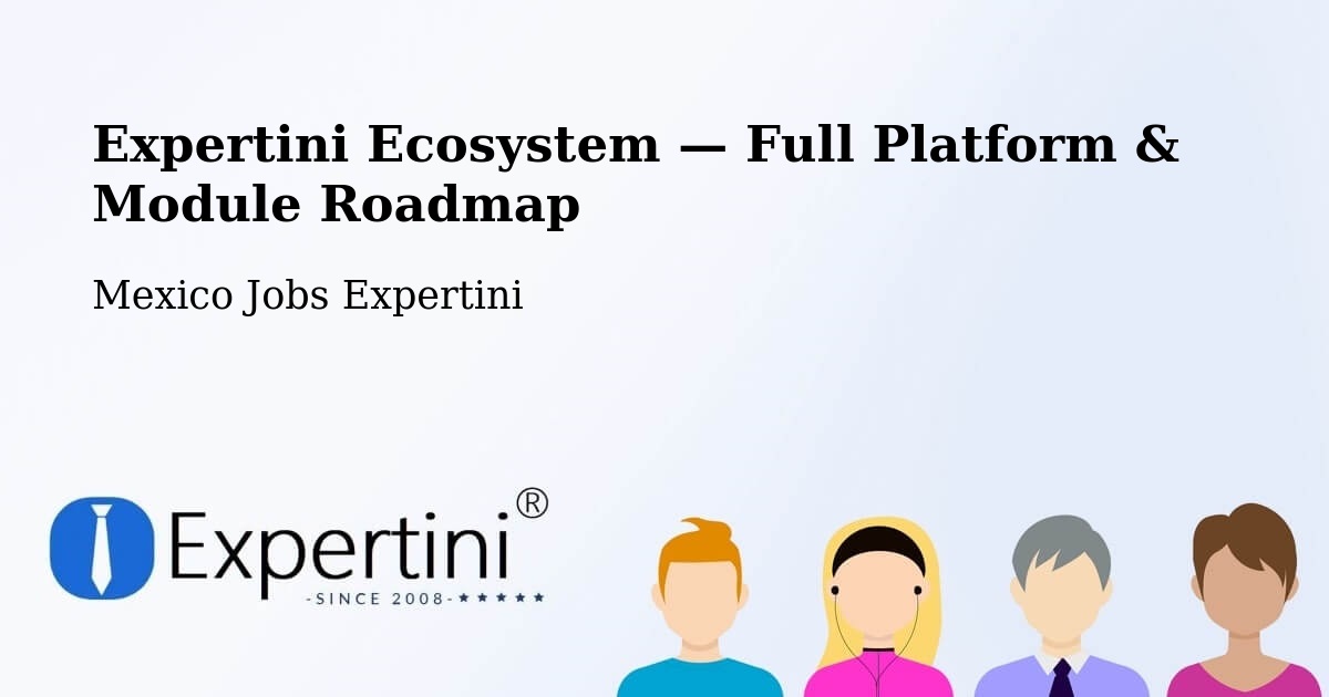 Expertini Ecosystem — Full Platform & Module Roadmap – Camargo