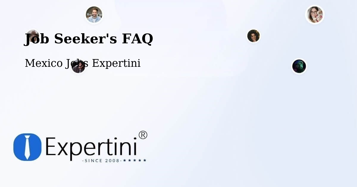 Job Seeker FAQ – Camargo - Mexico Jobs Expertini