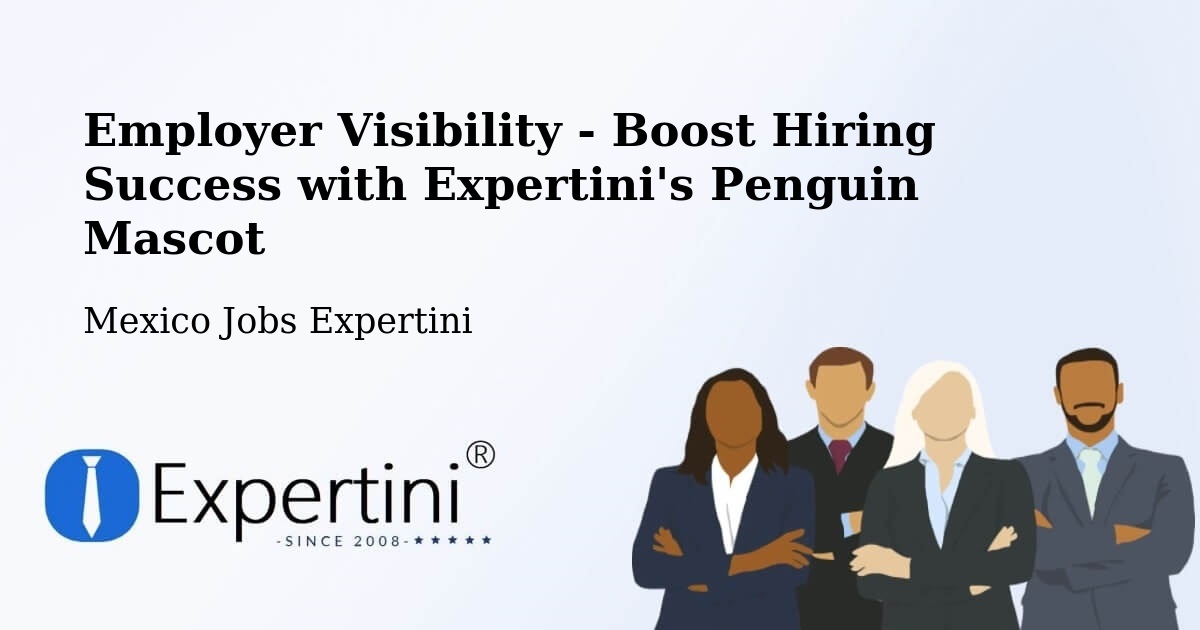 CV and Resume Visibility Optimization – Camargo - Mexico Jobs Expertini